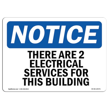 Signmission OSHA Notice Sign, 7" H, Aluminum, There Are 2 Electrical Services For This Building Sign, Landscape OS-NS-A-710-L-18576